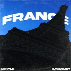 France - ilykyle (Ft. ilyaugust)