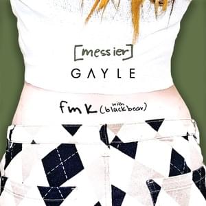 fmk (messier) - GAYLE & blackbear