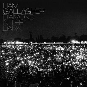 Diamond In The Dark (Live At Knebworth) - Liam Gallagher