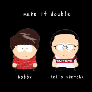 make it double - 6obby (Ft. Hella Sketchy)