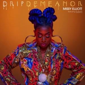 DripDemeanor - Missy Elliott (Ft. Sum1)