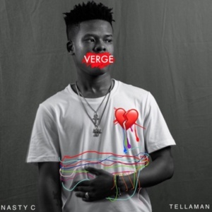 Verge - Nasty C (Ft. Tellaman)