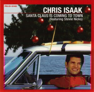 Santa Claus Is Coming To Town - Chris Isaak (Ft. Stevie Nicks)