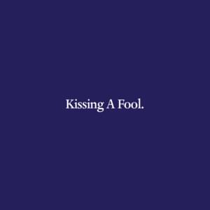 Kissing a Fool - George Michael