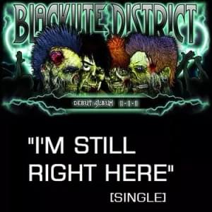 I’m Still Right Here - Blacklite District
