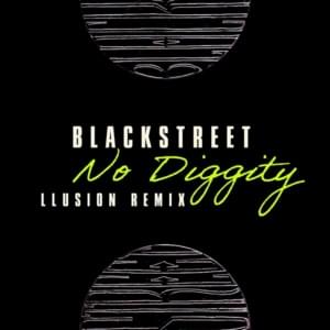 No Diggity (LLusion Remix) - Blackstreet