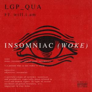 INSOMNIAC (woke) - LGP Qua (Ft. will.i.am)