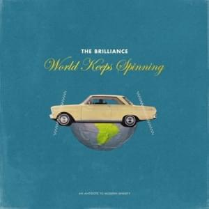 World Keeps Spinning - The Brilliance
