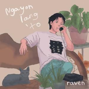 Ngayon Lang ’To - raven (PHL)