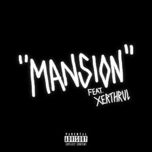 MANSION - tiredbvy (Ft. Xerthrul)