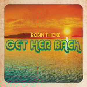 Get Her Back - Robin Thicke