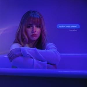 do all my friends hate me? - Mckenna Grace
