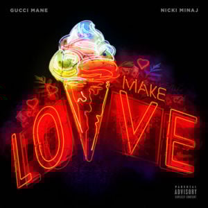 Make Love - Gucci Mane & Nicki Minaj