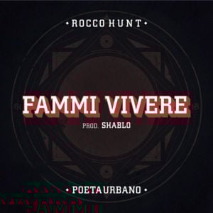 Fammi vivere - Rocco Hunt