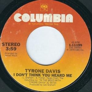 I Don’t Think You Heard Me - Tyrone Davis