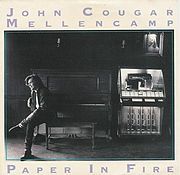 Paper in Fire - John Mellencamp