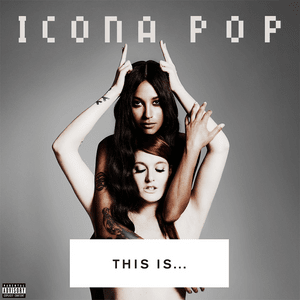 I Love It (Fix8 Mix) - Icona Pop (Ft. Charli xcx)