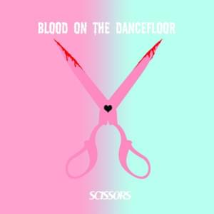 Scissors - Blood On the Dance Floor