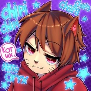 Chipi Chapa - hateoryx
