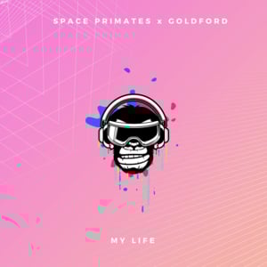My Life - Space Primates (Ft. GoldFord)