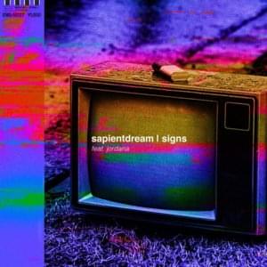 Signs - sapientdream (Ft. Jordana)