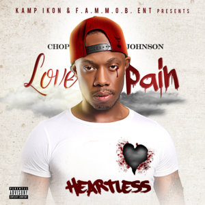 Heartless - Chop Johnson (Ft. Prinse & The Chills)