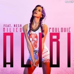 Alibi - Milica Pavlović (Ft. Nesh)