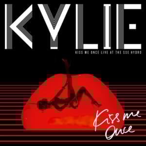 In My Arms (Live at the SSE Hydro) - Kylie Minogue