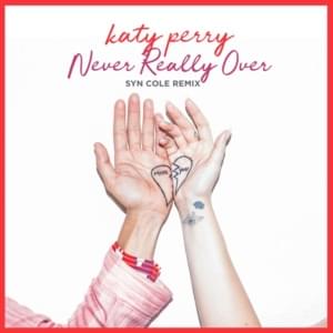 Never Really Over (Syn Cole Remix) - Katy Perry