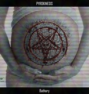Bathory - pyrokinesis