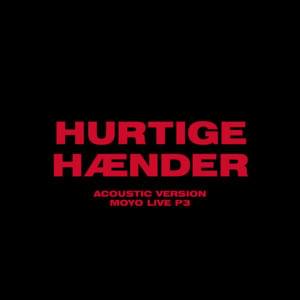Hurtige Hænder (Acoustic Version - Moyo Live P3) - The Minds Of 99