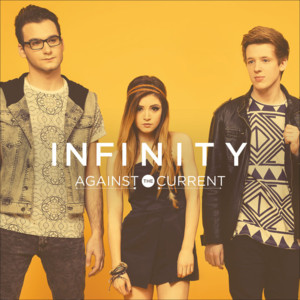 Infinity - Against The Current