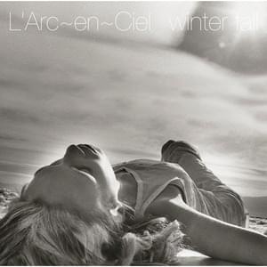 winter fall - L'Arc〜en〜Ciel