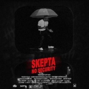 No Security - Skepta
