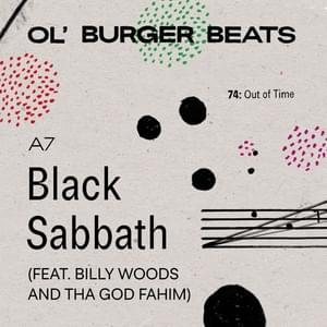 Black Sabbath - Ol' Burger Beats (Ft. billy woods & Tha God Fahim)