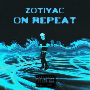 On Repeat - Zotiyac