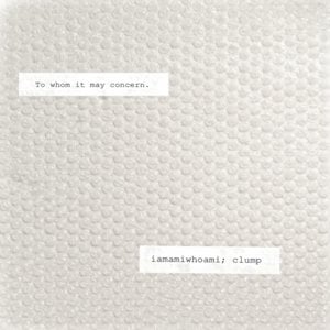 clump - iamamiwhoami
