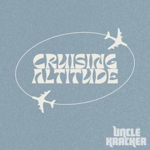 Cruising Altitude - Uncle Kracker