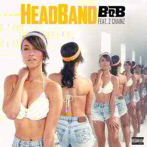 Headband - B.o.B (Ft. 2 Chainz)
