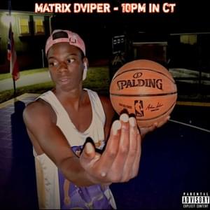 10PM IN CT - Matrix Dviper