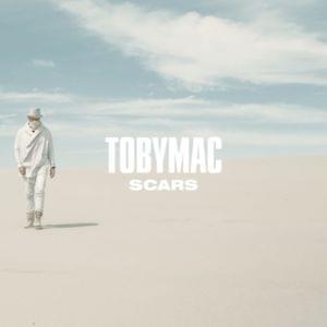 Scars (Come With Livin’) - TobyMac