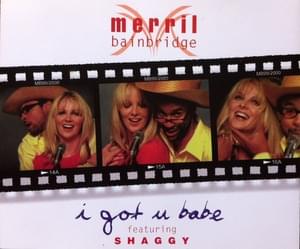 I Got You Babe - Merril Bainbridge (Ft. Shaggy)