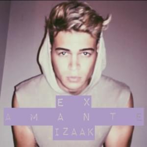 Ex Amante - iZaak