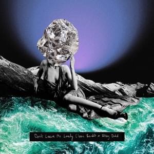 Don’t Leave Me Lonely (Acoustic) - Clean Bandit & Elley Duhé