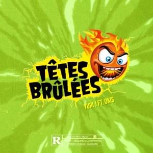 Têtes Brûlées - Yuri J (Ft. okis)
