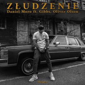 Złudzenie - Daniel MORO (Ft. Gibbs & Oliver Olson)