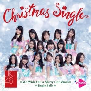 We Wish You A Merry Christmas - JKT48