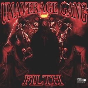 FILTH - UNAVERAGE GANG