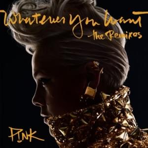 Whatever You Want (Faux Tales Remix) - P!nk