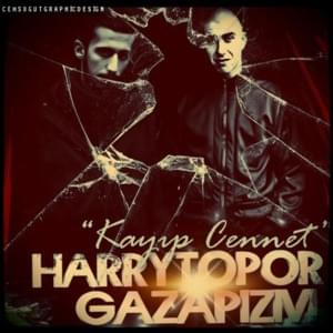Kayip Cennet - Gazapizm (Ft. Гарри Топор (Garri Topor))